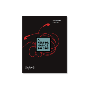 A Performance do Som: produção e prática musical a partir do conceito de sonoridade