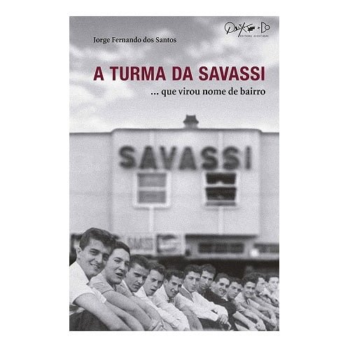 Catálogo Grupo Editorial Quixote 147 A Turma da Savassi... que virou nome de bairro
