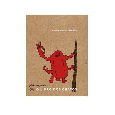 Catálogo Grupo Editorial Quixote 123 Phthirus pubis ou o livro dos chatos