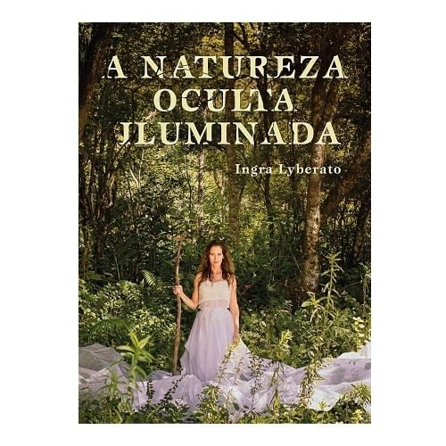 A Natureza Oculta Iluminada