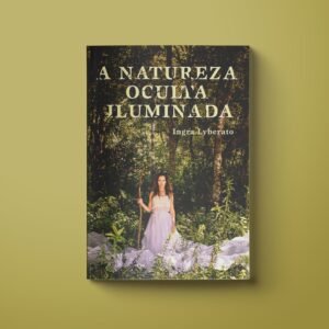 A Natureza Oculta Iluminada