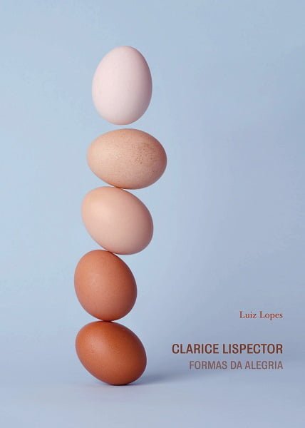 Clarice Lispector: Formas da Alegria 2 Clarice Lispector: Formas da Alegria - Imagem 2