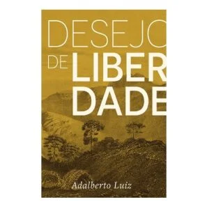 Desejo de Liberdade