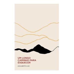 Um Longo Caminho para Esquecer