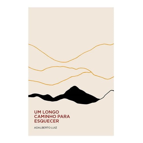Kit Adalberto Luiz (Um longo caminho para esquecer + Desejo de Liberdade) 3 Um Longo Caminho para Esquecer
