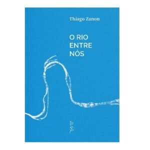 Nossos Autores 137 O rio entre nós