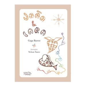 Nossos Autores 65 livro joão & iara - editora quixote+do autora guga barros