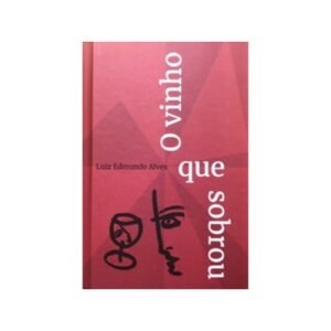 Nossos Autores 93 O vinho que sobrou
